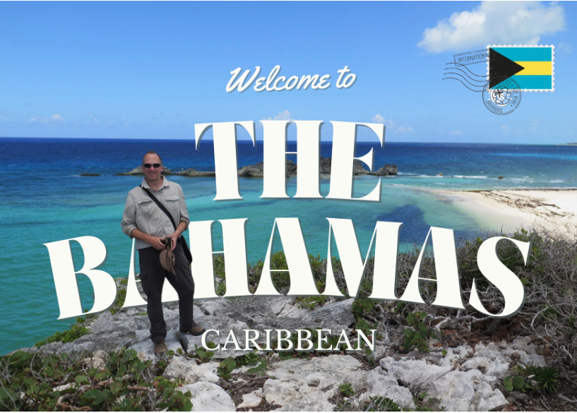 Postcard with text 'Welcome to the Bahamas, Caribean' and Rick Schulting standing on the cliff above a bright blue ocean