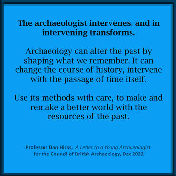 quote from a letter to a young archaeologist, click to read the full letter